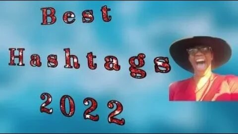 Best Hashtags 2022