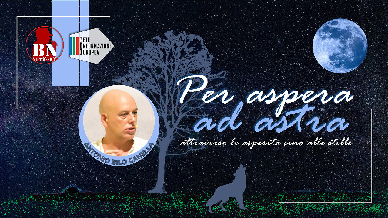 ✨ "Per Aspera ad Astra"✨ con Antonio Bilo Canella