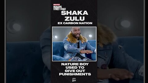 Shaka Zulu on Nature Boy's PUNISHMENTS in Carbon Nation CULT!