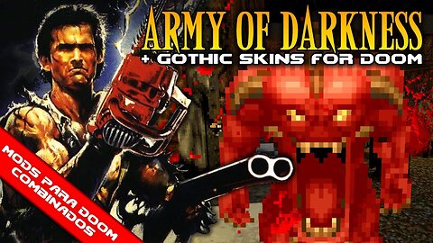 Army of Darkness: A Simple Gun Mod + Gothic Skins for Doom [Mods para Doom Combinados]