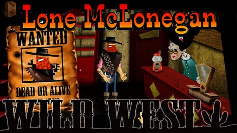 Lone McLonegan - Welcome to the Wild Wild West