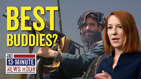 13-Minute News Hour w/ Bobby Eberle - Jen Psaki: Taliban are 'Businesslike and Professional' 9/10/21