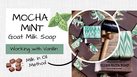 Making MOCHA MINT Goat Milk Soap + Working with Discoloring Fragrance | Ellen Ruth Soap