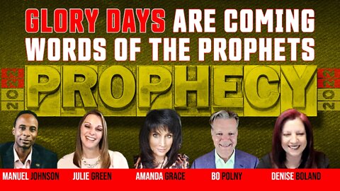 Prophets Roundtable: Glory Days Are Coming