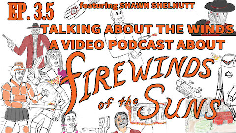 FIREWINDS OF THE SUNS EP 3.5 Talking about the Suns with Shawn Shelnutt