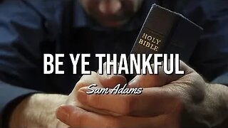 Be Ye Thankful