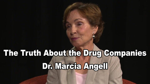 The Truth About the Drug Companies - Conversation with Dr. Marcia Angell
