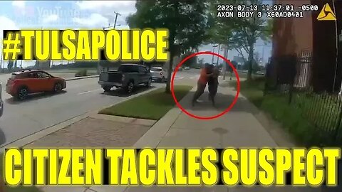 Citizen Tackles Suspect | Tulsa Police Bodycam Footage