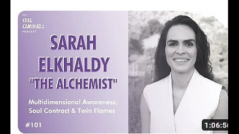 Multidimensional Awareness, Soul Contracts & Twin Flames with SARAH ELKHALDY a.k.a The Alchemist