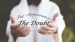 The Appearance: The Doubt