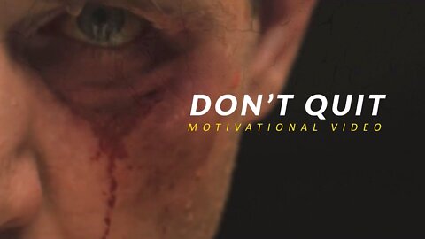 DON'T QUIT! (DAILY MOTIVATION)