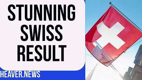 Swiss Election Result SMASHES European Establishment