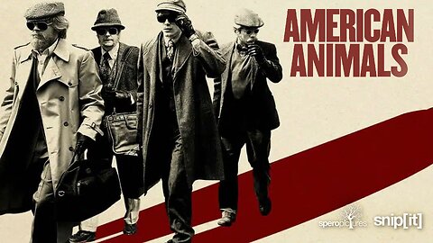 snipit | SPEROPICTURES: COMING ATTRACTIONS | AMERICAN ANIMALS | NONVERBAL DIALOGUE
