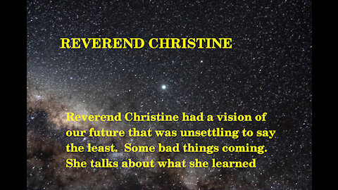 REVEREND CHRISTINE TALKS ABOUT HER VISION