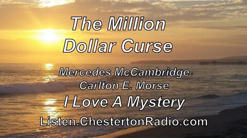 The Million Dollar Curse - I Love a Mystery - Mercedes McCambridge - Carlton E. Morse