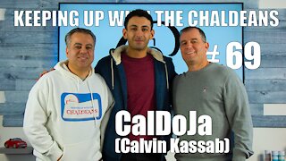 Keeping Up With the Chaldeans: With Calvin Kassab - CalDoJa the Philosopher