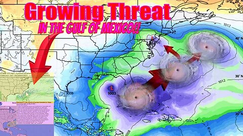 A Growing Threat In The Gulf Of Mexico, Maybe 2 Storms!- The WeatherMan Plus