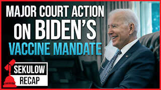 Analysis: Major Court Action on Biden’s Vaccine Mandate for Employers