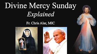 Explaining the Faith - Divine Mercy Sunday: Explained
