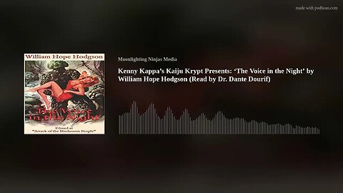 Kenny Kappa’s Kaiju Krypt Presents: ‘The Voice in the Night’ by William Hope Hodgson