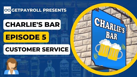 Charlie's Bar - Episode 5 "Customer Focused"