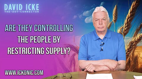 Are They Controlling People By Restricting Supply? | Ep77 | David Icke Dot-Connector