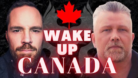 Canada Is Waking Up! Feat. Mark Friesen "Grizzly Patriot" (Truth Warrior)