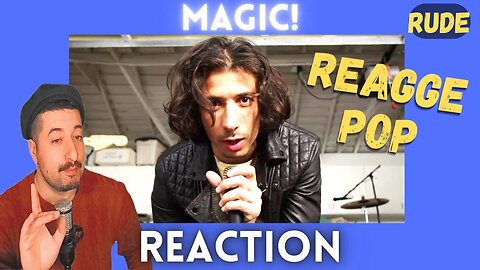 REAGGE POP - MAGIC! - Rude Reaction
