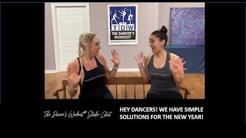Hey Dancers! We have simple solutions for the New Year! - TDW Studio Chat 78 with Jules and Sara