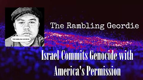 Israel Commits Genocide with America's Permission