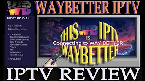 This IPTV Waybetter 2021 for All Android Devices