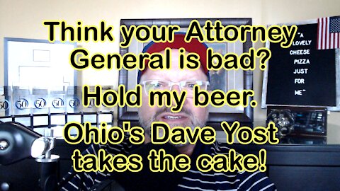Think your Attorney General is bad? Hold my beer. Ohio's Dave Yost takes the cake!