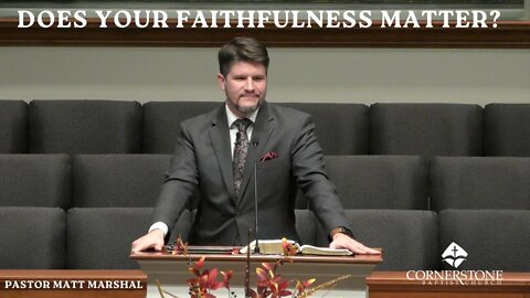 Does Your Faithfulness Matter?--Wed PM--Nov 2, 2022