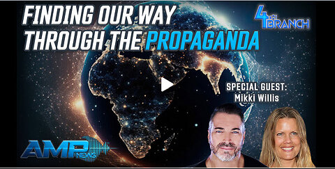 Finding Our Way Through the Propaganda with Mikki Willis | 4th Branch Ep. 33