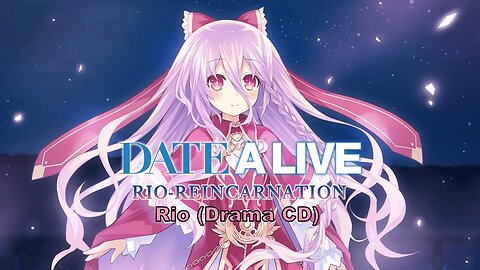 Date A Live Rio Drama CD [Eng sub] (Visualized) [Re-Upload]