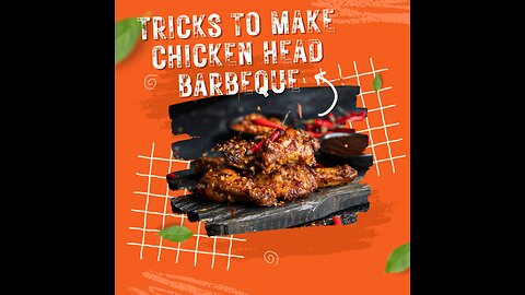 Tricks to make Chicken head barbeque