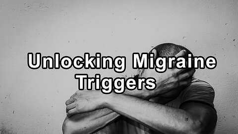 Unlocking Migraine Triggers and Natural Remedies: Insights by Steve Blake