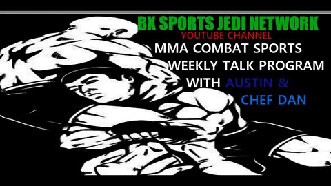 🔴#MMA COMBAT SPORTS WEEKLY TALK WITH AUSTIN & CHEF DAN-A #ufcvegas39 #FuryWilder3 PREVIEW