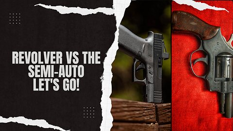 Revolver vs The Semi-Auto The TRUTH