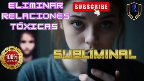 Eliminar Relaciones Tóxicas Subliminal 2023