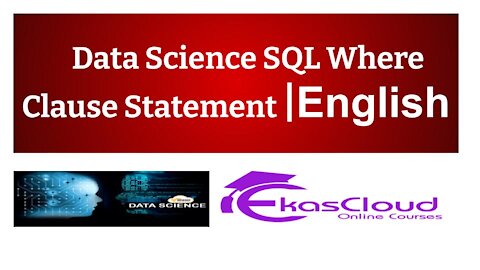 #Data Science SQL Where Clause Statement _ Ekascloud _ English