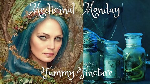 Medicinal Monday - Tummy Issues? Tummy Tincture for oils (Children) or to ingest (adults)