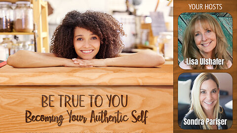 Be True To You: Becoming Your Authentic Self | Ep. 10