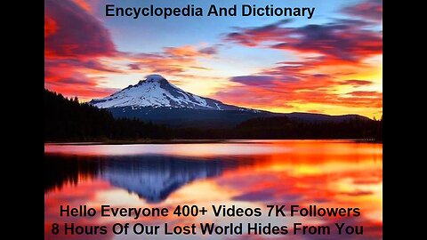 Hello Everyone 400 Videos 7K+ Followers 8 hours Of Our Lost World Hides From You