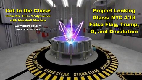 Project Looking Glass: NYC 4/18 False Flag, Trump, Q, and Devolution