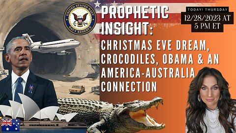 Prophetic Insight: Christmas Eve Dream, Crocodiles, Obama & an America-Australia Connection
