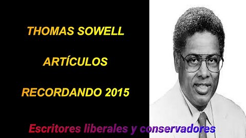 Thomas Sowell - Recordando 2015