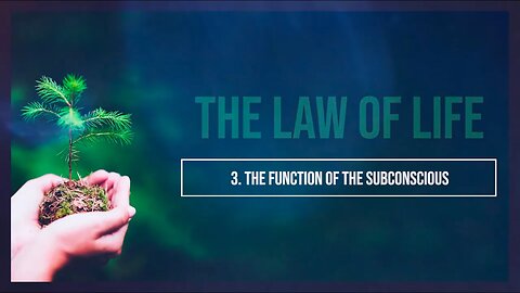 3. The Function of the Subconscious - The Law of Life - Dr. Horst Müller