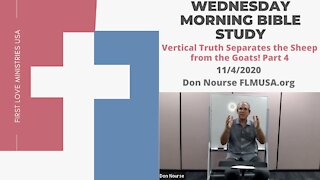 Vertical Truth Separates the Sheep from the Goats 4! - Bible Study | Don Nourse - FLMUSA 11/4/2020