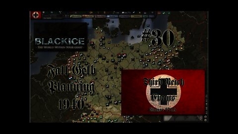 Let's Play Hearts of Iron 3: TFH w/BlackICE 7.54 & Third Reich Events Part 30 (Germany)